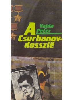 Vajda Péter - A Csurbanov-dosszié