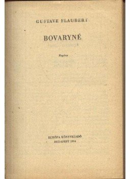 Gustave Flaubert - Bovaryné Gustave Flaubert - Bovaryné, Budapest 1964 antikvár könyv