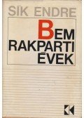 Sík Endre - Bem rakparti évek