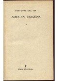 Dreiser, Theodore - Amerikai tragédia 1-2.