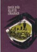 Émile Zola - Állat az emberben