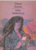 Thury Zsuzsa - Júlia vándorévei