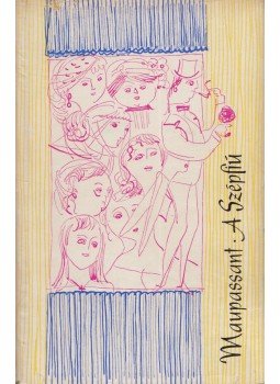 Guy de Maupassant - A Szépfiú Guy de Maupassant - A Szépfiú, Budapest 1965 antikvár könyv