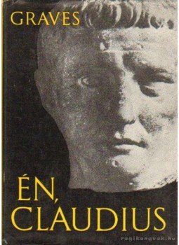 Robert Graves - Én, Claudius Robert Graves - Én, Claudius, Budapest 1975 antikvár könyv