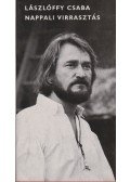 Lászlóffy Csaba - Nappali virrasztás