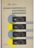 Fehér Ferenc - Személygépkocsik elektromos berendezései
