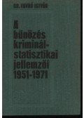 Dr. Vavró István - A bűnözés kriminálstatisztikai jellemzői 1951-1971