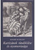Honoré de Balzac - Kurtizánok tündöklése és nyomorúsága