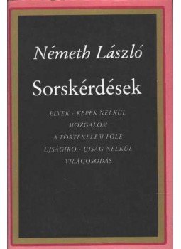 Németh László - Sorskérdések Németh László - Sorskérdések, Budapest 1989 antikvár könyv