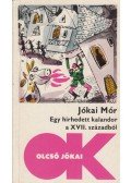 Jókai Mór - Egy hírhedett kalandor a XVII. századból