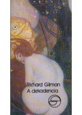 Gilman, Richard - A dekadencia, avagy egy jelző különös élete