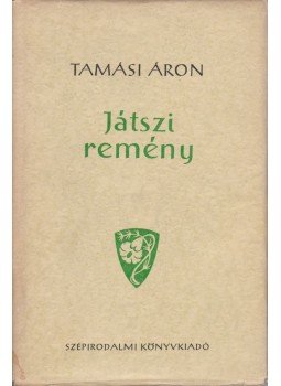 Tamási Áron - Játszi remény