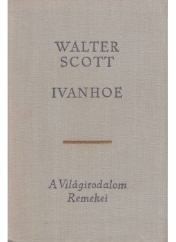 Walter Scott - Ivanhoe Walter Scott - Ivanhoe, Budapest 1966 antikvár könyv