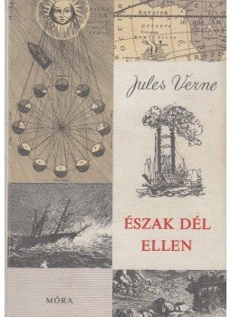 Jules Verne - Észak Dél ellen Jules Verne - Észak Dél ellen, Budapest 1967 antikvár könyv