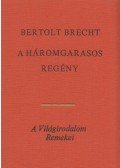 Brecht, Bertolt - A háromgarasos regény