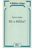 Rózsa Huba - Mi a Biblia?
