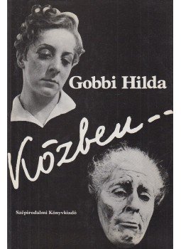 Gobbi Hilda - Közben... Gobbi Hilda - Közben..., Budapest 1982 antikvár könyv