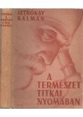 Sztrókay Kálmán - A természet titkai nyomában
