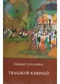 Zsigray Julianna - Tragikus keringő