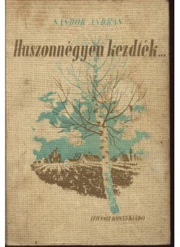 Sándor András - Huszonnégyen kezdték... Sándor András - Huszonnégyen kezdték..., Budapest 0 antikvár könyv