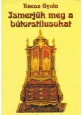 Kaesz Gyula - Ismerjük meg a bútorstílusokat