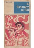 Földes Mihály - A Tűztorony új fiai