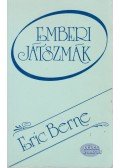Eric Berne - Emberi játszmák