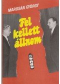 Marosán György - Fel kellett állnom