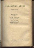 Makarenko - Becsület; Igazi jellem; Boriszból ember lesz