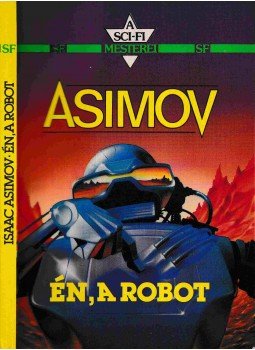 Isaac Asimov - Én, a robot, Budapest 1991 antikvár könyv