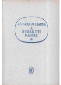 Zsigray Julianna - A Sugár úti palota