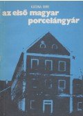Katona Imre - Az első magyar porcelángyár