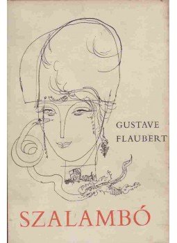 Gustave Flaubert - Szalambó Gustave Flaubert - Szalambó, Budapest 1965 antikvár könyv