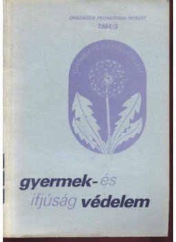 Több szerző - Gyermek- és ifjúságvédelem 1984/3 Több szerző - Gyermek- és ifjúságvédelem 1984/3, Budapest 1984 antikvár könyv