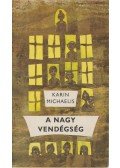 Michaelis, Karin - A nagy vendégség