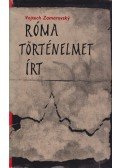 Zamarovsky, Vojtech - Róma történelmet írt