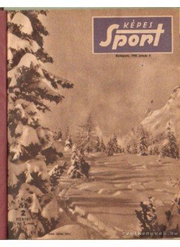 Pásztor Lajos - Képes sport 1955. II. évfolyam, 1.-52. szám (teljes) Pásztor Lajos - Képes sport 1955. II. évfolyam, 1.-52. szám (teljes), Budapest 1955 antikvár könyv