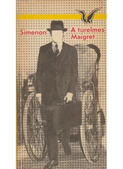 Georges Simenon - A türelmes Maigret Georges Simenon - A türelmes Maigret, Budapest 1974 antikvár könyv