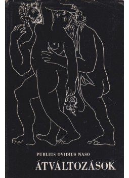 Ovidius Naso, Publius - Átváltozások Ovidius Naso, Publius - Átváltozások, Budapest 1964 antikvár könyv