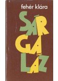 Fehér Klára - Sárgaláz / Erkölcsi bizonyítvány