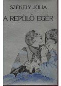 Székely Júlia - A repülő egér