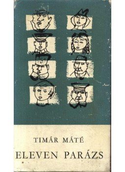 Timár Máté - Eleven parázs Timár Máté - Eleven parázs, Budapest 1968 antikvár könyv