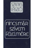 Szenes László - Nincs már szívem félelmére