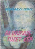 Botond-Bolics György - Redivivus tüzet kér