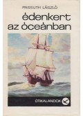 Passuth László - Édenkert az óceánban