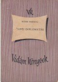 Móra Ferenc - Tápéi diplomaták