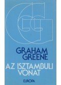 Graham Greene - Az isztambuli vonat