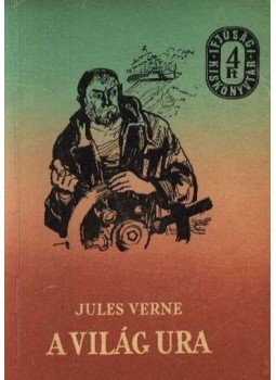 Jules Verne - A világ ura Jules Verne - A világ ura, Budapest 1957 antikvár könyv