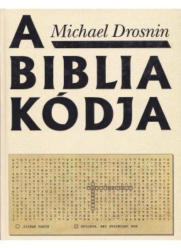 Michael Drosnin - A Biblia kódja Michael Drosnin - A Biblia kódja, Budapest 1998 antikvár könyv