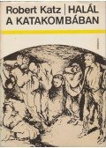 Katz, Robert - Halál a katakombában